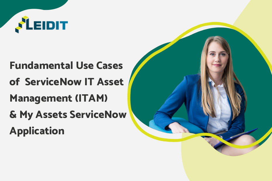 Fundamental Use Cases of ServiceNow IT Asset Management (ITAM) & My Assets ServiceNow Application