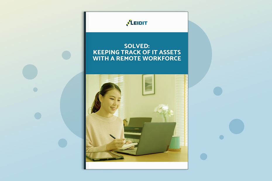 Solved: Keeping track of IT assets with a Remote Workforce