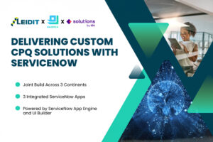 Delivering Custom CPQ Solutions on ServiceNow – LEIDIT Global Partnership with STC and RAQMEA