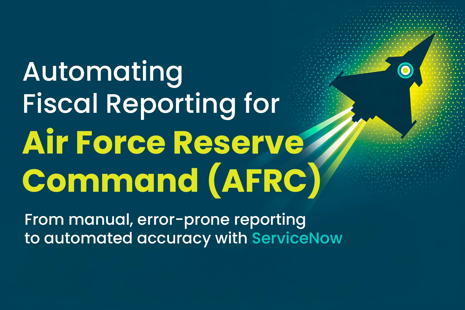 LEIDIT automates fiscal reporting for Air Force Reserve Command — 195 hours saved annually with ServiceNow